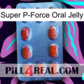Super P-Force Oral Jelly 06